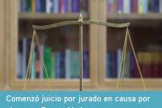 Comenzó juicio por jurado en causa por abuso en Puerto Madryn