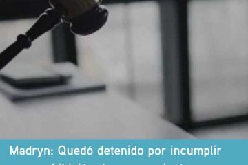 MADRYN: QUEDÓ DETENIDO POR INCUMPLIR UNA PROHIBICIÓN DE ACERCAMIENTO EN CASO DE VIOLENCIA DE GÉNERO