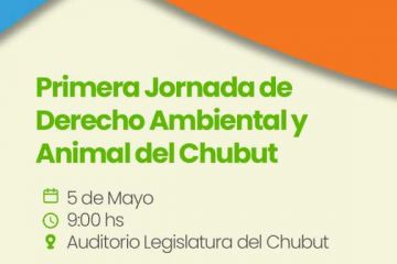 Primera Jornada de Derecho Ambiental y Animal del Chubut