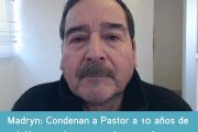 MADRYN: CONDENAN A PASTOR A 10 AÑOS DE PRISIÓN POR ABUSO SEXUAL AGRAVADO